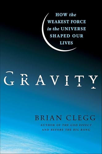 Gravity: How the Weakest Force in the Universe Shaped Our Lives book cover
