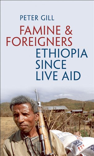 Famine and Foreigners: Ethiopia Since Live Aid book cover