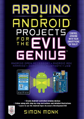Arduino + Android Projects for the Evil Genius: Control Arduino with Your Smartphone or Tablet book cover