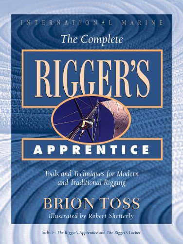 The Complete Rigger's Apprentice: Tools and Techniques for Modern and Traditional Rigging book cover