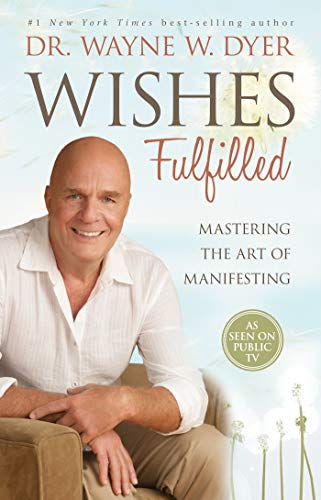 Wishes Fulfilled: Mastering the Art of Manifesting book cover