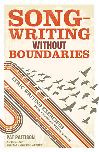 Songwriting Without Boundaries: Lyric Writing Exercises for Finding Your Voice book cover