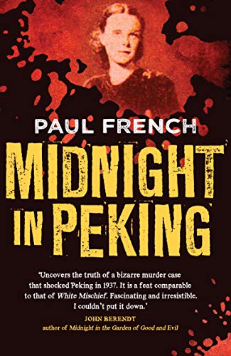 Midnight in Peking: How the Murder of a Young Englishwoman Haunted the Last Days of Old China book cover
