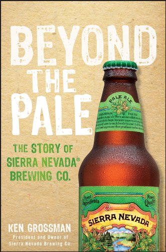 Beyond the Pale: The Story of Sierra Nevada Brewing Co. book cover
