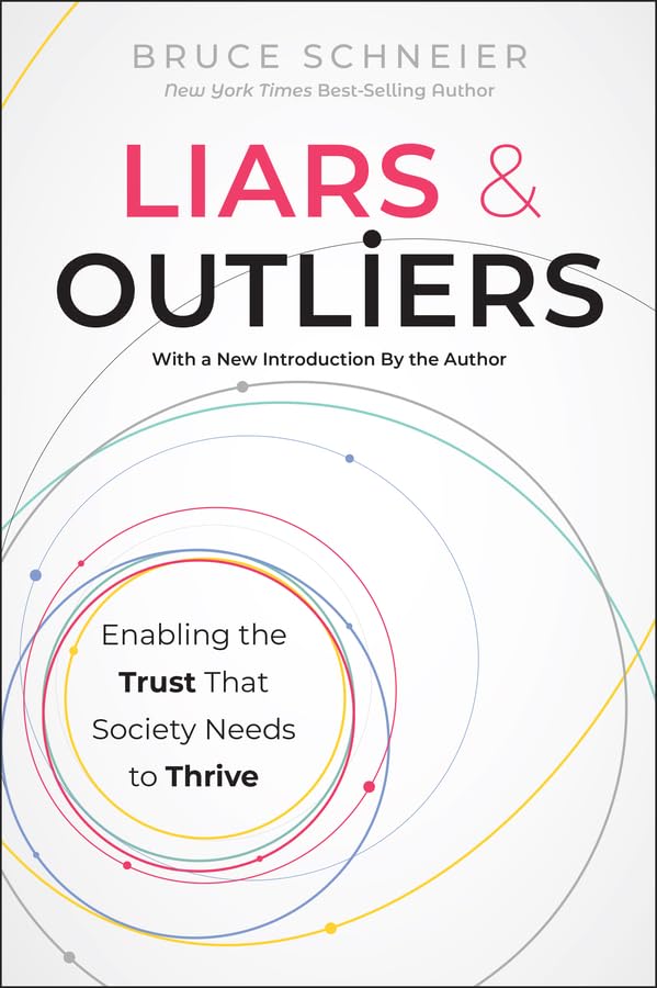 Liars and Outliers: Enabling the Trust that Society Needs to Thrive book cover