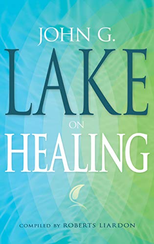 John G. Lake On Healing book cover