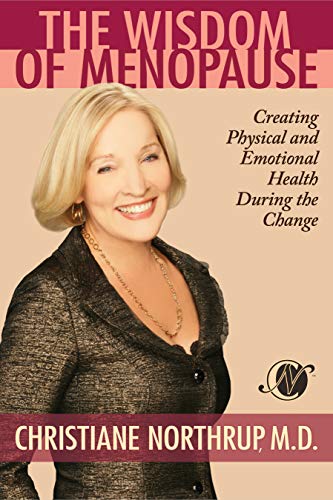 The Wisdom of Menopause: Creating Physical and Emotional Health and Healing During the Change book cover