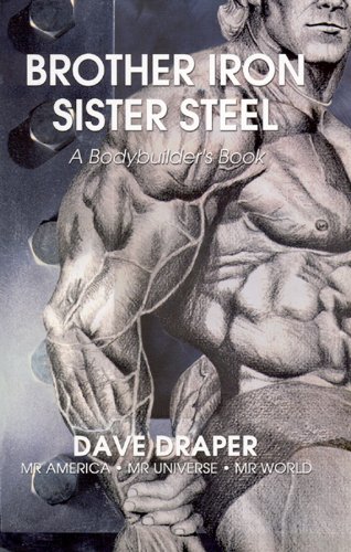 Brother Iron, Sister Steel: A Bodybuilder's Book book cover