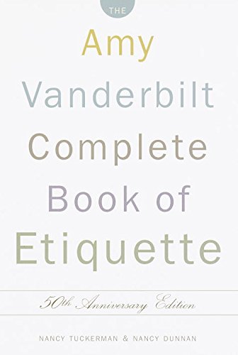 The Amy Vanderbilt Complete Book of Etiquette: 50th Anniversay Edition book cover