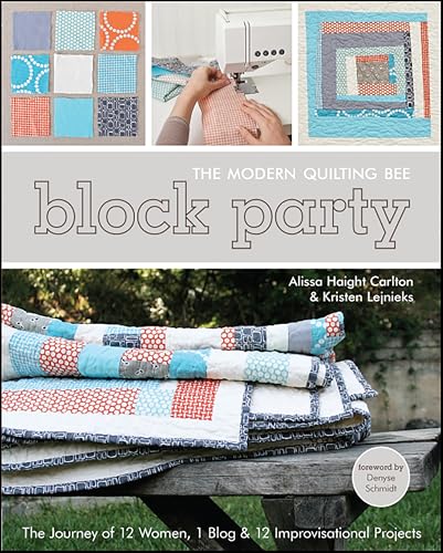 Block Party - The Modern Quilting Bee: The Journey of 12 Women, 1 Blog, & 12 Improvisational Projects book cover