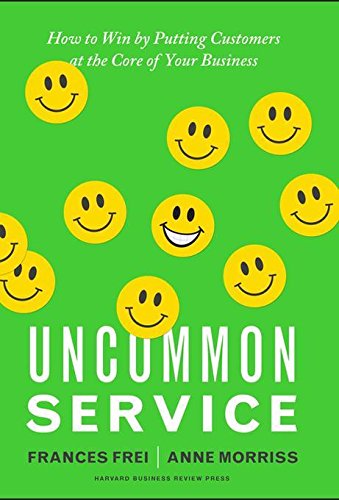 Uncommon Service: How to Win by Putting Customers at the Core of Your Business book cover