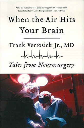 When the Air Hits Your Brain: Tales of Neurosurgery book cover