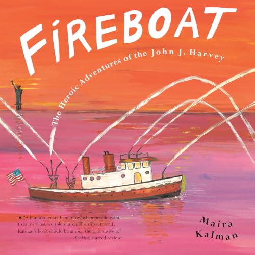 Fireboat: The Heroic Adventures of the John J. Harvey book cover