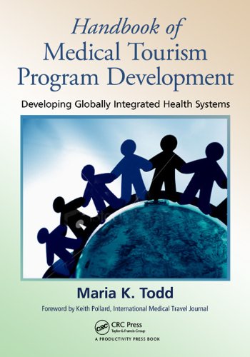 Handbook of Medical Tourism Program Development: Developing Globally Integrated Health Systems book cover