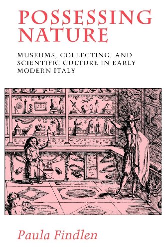 Possessing Nature: Museums, Collecting, and Scientific Culture in Early Modern Italy book cover