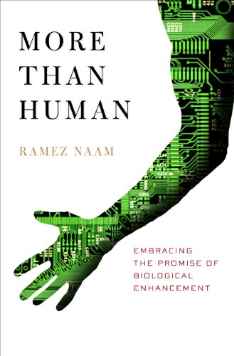 More Than Human: Embracing the Promise of Biological Enhancement book cover