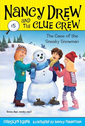 Case of the Sneaky Snowman (Nancy Drew and the Clue Crew, #5) book cover