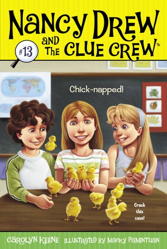 Chick-napped! (Nancy Drew and the Clue Crew, #13) book cover