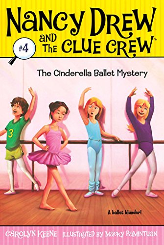 The Cinderella Ballet Mystery (Nancy Drew and the Clue Crew, #4) book cover