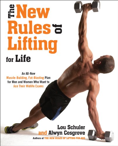 The New Rules of Lifting For Life: An All-New Muscle-Building, Fat-Blasting Plan for Men and Women Who Want to Ace Their Midlife Exams book cover