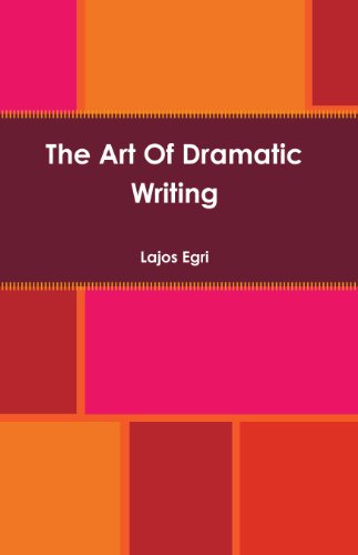The Art of Dramatic Writing: Its Basis in the Creative Interpretation of Human Motives book cover