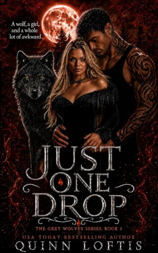 Just One Drop (The Grey Wolves, #3) book cover