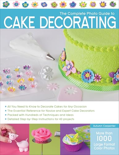 The Complete Photo Guide to Cake Decorating book cover