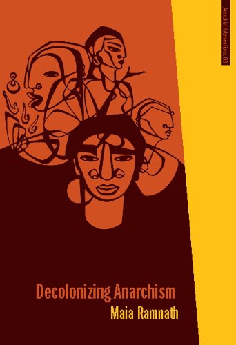 Decolonizing Anarchism: An Antiauthoritarian History of India's Liberation Struggle book cover
