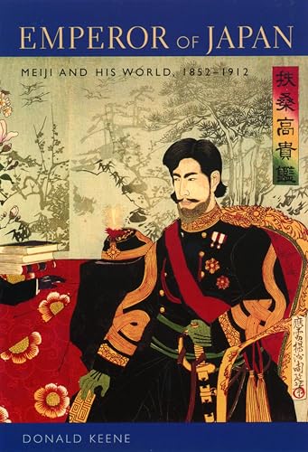 Emperor of Japan: Meiji and His World, 1852-1912 book cover