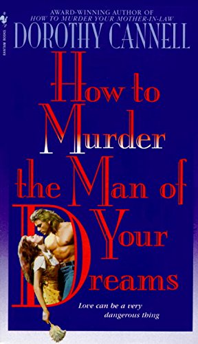 How to Murder the Man of Your Dreams (Ellie Haskell Mystery, #6) book cover