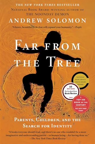 Far from the Tree: Parents, Children, and the Search for Identity book cover
