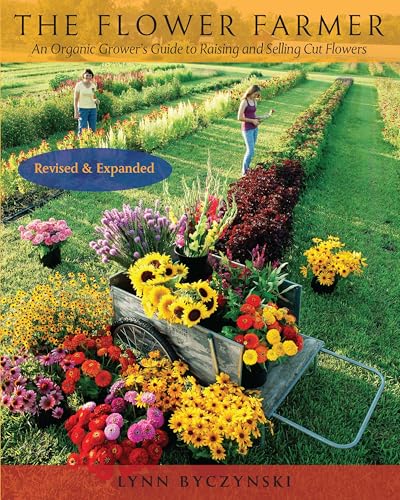 The Flower Farmer: An Organic Grower's Guide to Raising and Selling Cut Flowers book cover