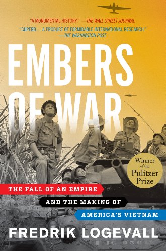 Embers of War: The Fall of an Empire and the Making of America's Vietnam book cover