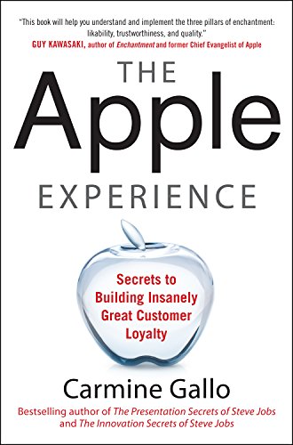 The Apple Experience: Secrets to Building Insanely Great Customer Loyalty book cover