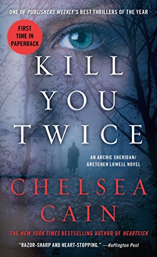 Kill You Twice (Archie Sheridan & Gretchen Lowell, #5) book cover