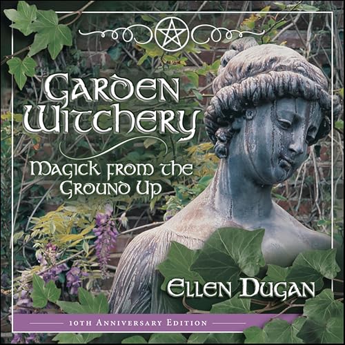 Garden Witchery: Magick from the Ground Up book cover