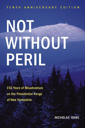 Not Without Peril: 150 Years of Misadventure on the Presidential Range of New Hampshire book cover