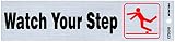 Hillman 845623 Watch Your Step Self Adhesive Sign 2 X 8
