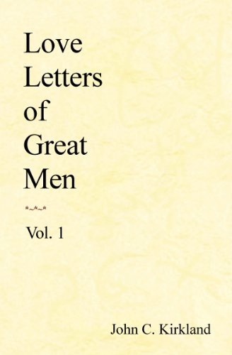 Love Letters of Great Men, Volume 1 book cover