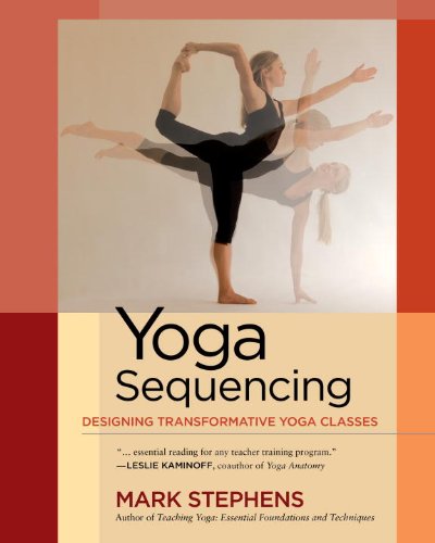 Yoga Sequencing: Designing Transformative Yoga Classes book cover