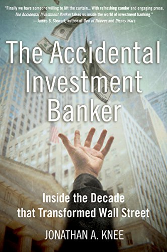 The Accidental Investment Banker: Inside the Decade That Transformed Wall Street book cover