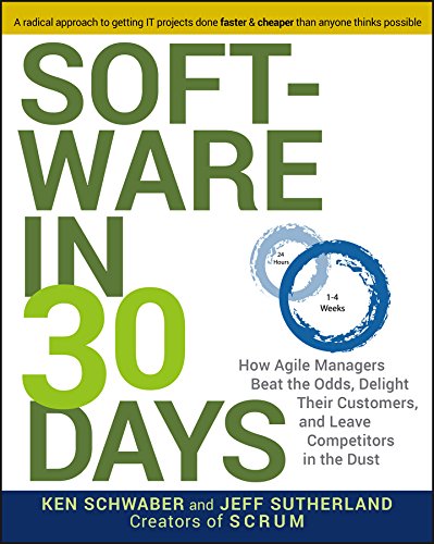 Software in 30 Days: How Agile Managers Beat the Odds, Delight Their Customers, And Leave Competitors In the Dust book cover