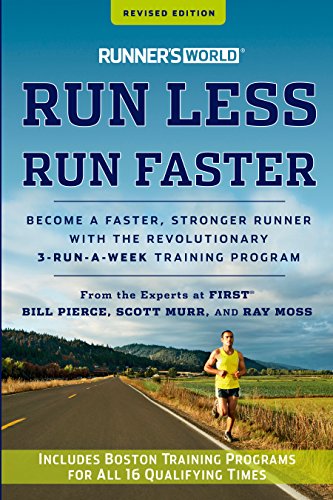 Runner's World Run Less, Run Faster: Become a Faster, Stronger Runner with the Revolutionary 3-Run-a-Week Training Program book cover