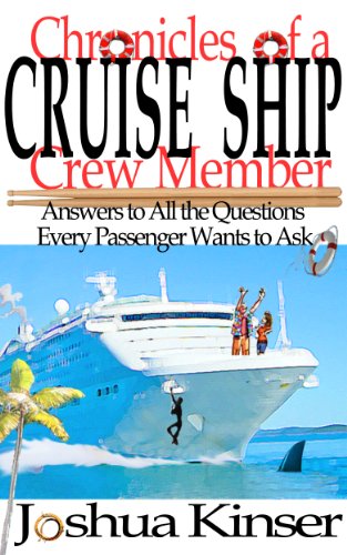 Chronicles of a Cruise Ship Crew Member: Answers to All the Questions Every Passenger Wants to Ask book cover