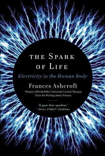 The Spark of Life: Electricity in the Human Body book cover