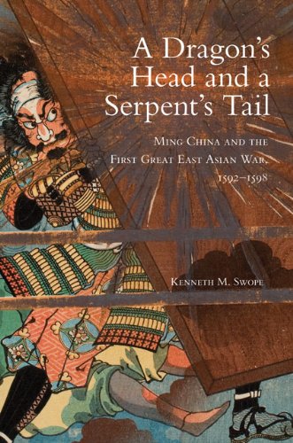A Dragon's Head and a Serpent's Tail: Ming China and the First Great East Asian War, 1592–1598 book cover
