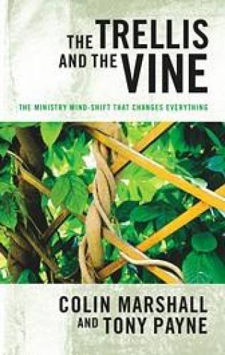 The Trellis and the Vine: The Ministry Mind-Shift that Changes Everything book cover