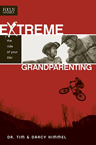 Extreme Grandparenting: The Ride of Your Life! book cover
