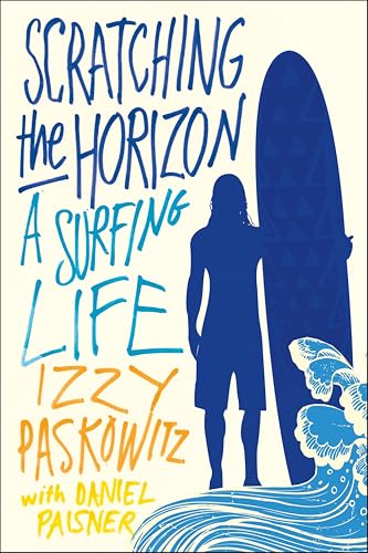 Scratching the Horizon: A Surfing Life book cover