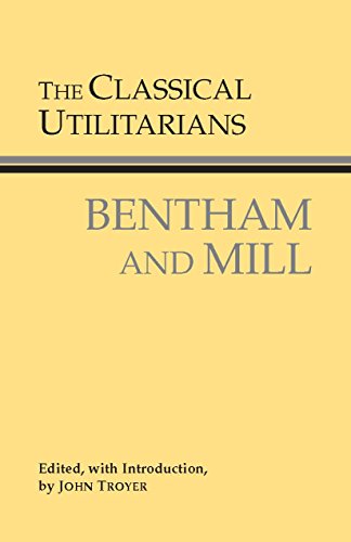 The Classical Utilitarians, Bentham and Mill book cover